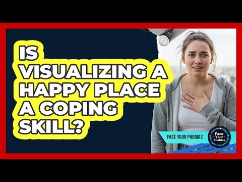 Is Visualizing A Happy Place A Coping Skill?