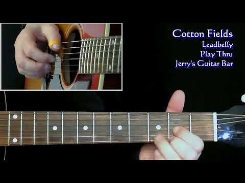 Leadbelly Cotton Fields | Guitar Performance Play Thru