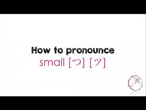 How to pronounce Japanese Small Tsu