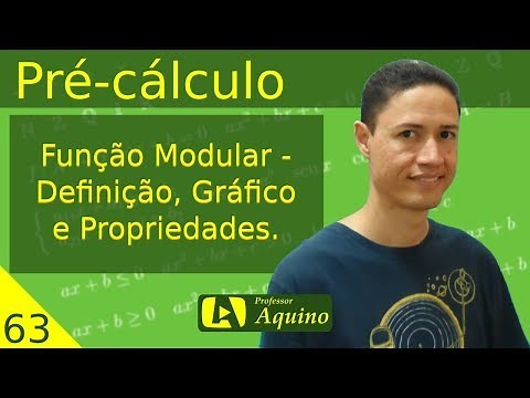 Função Modular - Definição, Gráfico e Propriedades. | 63. Pré-cálculo.