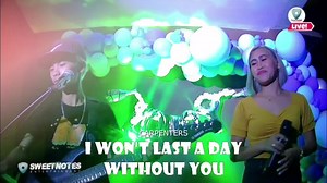 217K views · 10K reactions | I won't last a day without you | Carpenters - Sweetnotes Live Cover #sweetnotes #SweetNotesDuo #gensanband #coverband #SequencerBand #SLC | Sweetnotes Music | Facebook