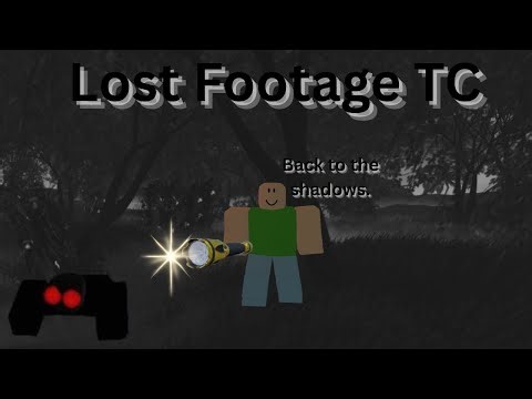 Lost Footage TC | Roblox Isle