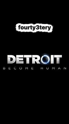 🎮 Detroit: Become Human