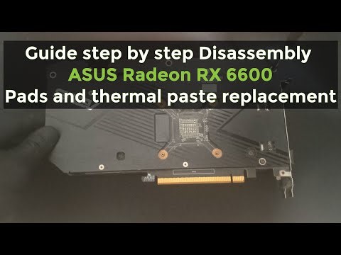 ASUS Radeon RX 6600 GPU - Pads and thermal paste - disassembly step by step guide