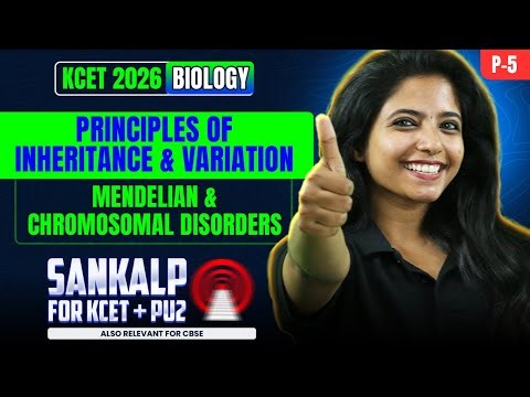 Principles Of Inheritance And Variation (P5) | 2nd PUC Biology | KCET 2026 | Sankalp 2026