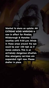 422 reactions · 35 shares | Wanted to share an update: AN EXTREME WIND WARNING is now in effect for Pinellas, Hillsborough & Manatee counties until 9:30 p.m. Winds in these areas around the eye could be over 100 mph as it moves onshore. This is an extremely dangerous situation. Also emergency services are suspended right now. Please shelter in place. | Courtney Luper | Facebook