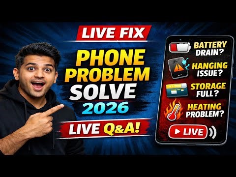 LIVE Phone Problem Solve 2026 | Battery Drain, Hanging Fix