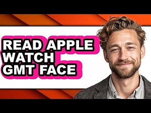 How to Read Apple Watch Gmt Face (easy Method)