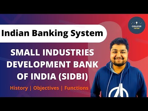 Small Industries Development Bank of India (SIDBI)| Indian Banking System| BBA/B.Com