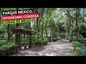 El Parque México - Hipódromo Condesa - Ciudad de Mexico