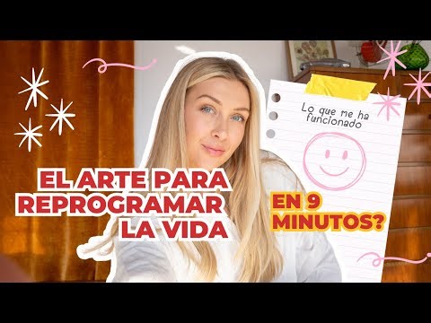 El Arte de Reprogramar Tu Vida | Las Técnicas que Sí Funcionan (En 9 Minutos)