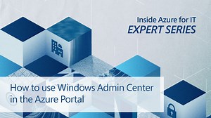 How to use Windows Admin Center in the Azure Portal