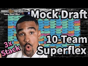 Mock Draft: 10-Team Superflex PPR - Triple Stack!!