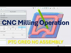 CNC Milling operation using PTC Creo Parametric