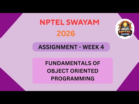 NPTEL Fundamentals of object oriented programming ASSIGNMENT 4 ANSWERS | Week 4 JAN 2026 #nptel