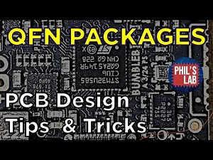 QFN PCB Design Tips & Tricks - Phil's Lab #144