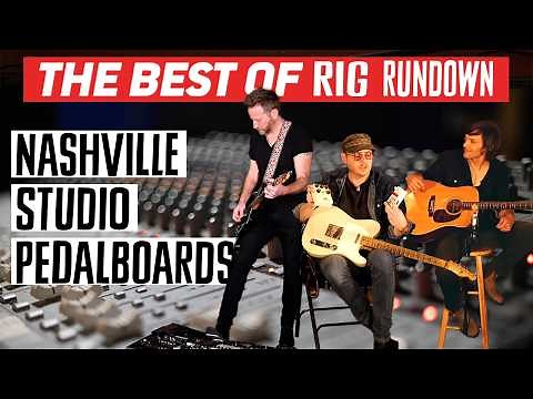 Nashville Pedalboards: Bukovac, Rob McNelley, Derek Wells, Charlie Worsham & More!