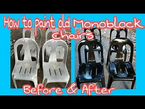 PAANO PINTURAHAN ANG LUMANG UPUAN NA PLASTIC // HOW TO PAINT OLD MONOBLOCK CHAIRS