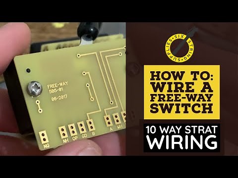 10 way Strat wiring: How to wire a Free-Way Blade Switch