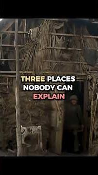 Three Places Nobody Can Explain
