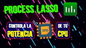 🤔 ¿Qué es y para qué sirve Process Lasso?⚡ Optimiza tu PC y boostea los videojuegos