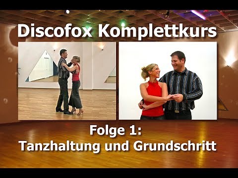 Discofox Komplettkurs - Folge 1: Tanzhaltung und Grundschritt