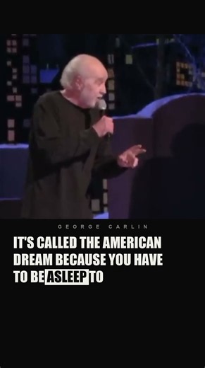 George Carlin: "You Have to Be Asleep to Believe It"