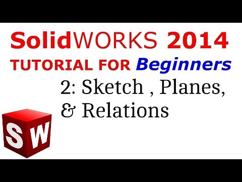 SolidWorks Tutorial For Beginners 2.Sketch,Planes & Relation