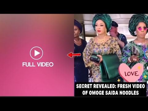 😭💔FRESH Noodles video: See Who Omoge Saida sent Her Noodles video to and Who Released Them online