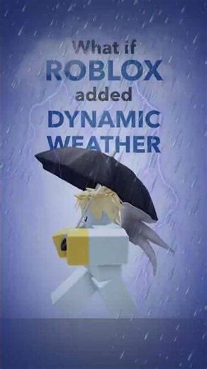 What if ROBLOX added DYNAMIC WEATHER? 🌧
