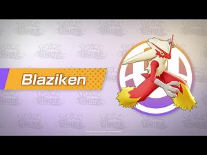 Blaziken Character Spotlight | Pokémon UNITE