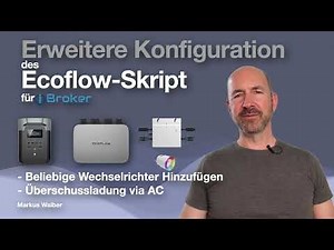 Ecoflow Script für IoBroker Erweitere Einstellungen. Nulleinspeisung mit Balkonkraftwerk + Akku