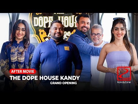 The Dope House Kandy - Grand Opening