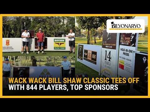 Wack Wack Bill Shaw Classic Tees Off With 844 Players, Top Sponsors | Business Brief