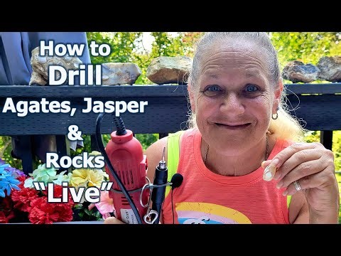How to Drill Agates, Jasper & Rocks "Live"
