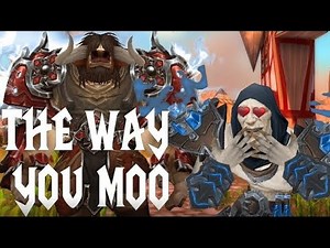 World Of Warcraft: The Way You Moo (WoW Song Parody)
