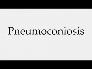 How to Pronounce Pneumoconiosis