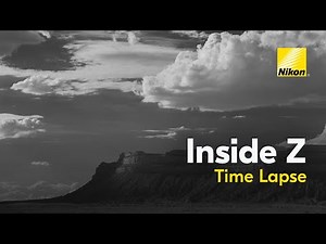 Inside Z: Tips for Timelapse with the Nikon Z 5