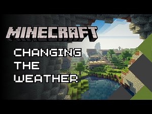 How to Change the Weather in Minecraft 2025?
