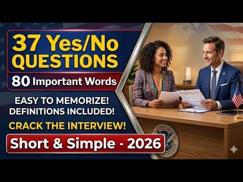 Pass Your 2026 US Citizenship Interview: N-400 Part 9 Master Class (37 Questions & 60 Definitions)