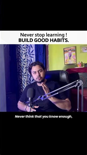 Never Stop Learning | Build Habits That Change Your Life