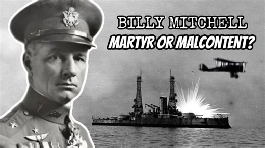 Aviation Legend Billy Mitchell: Martyr or Malcontent? | Peter Goon