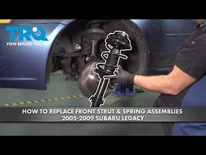 How to Replace Front Strut & Spring Assemblies 2005-2009 Subaru Legacy