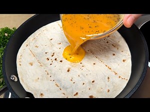 Do you have tortillas and eggs at home? Tasty and easy, quick to prepare! 3 Top recipes # 300
