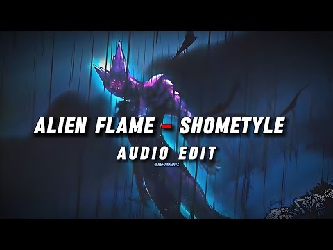 Alien Flame - Shometyle (Slowed Down) || No Copyright [Audio Edit]