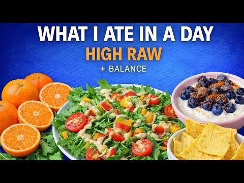 What I Eat in a Day High Raw + Balance | Healthy Eating, Treats & Life Update (Acting)