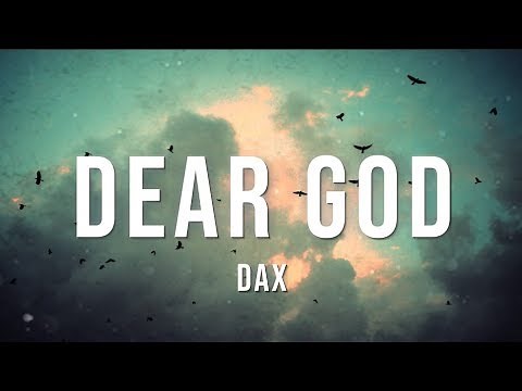 Dax - "Dear God" (Lyrics)