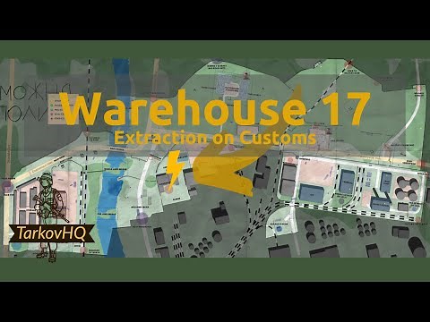 Warehouse 17 Extraction - Customs - Escape from Tarkov