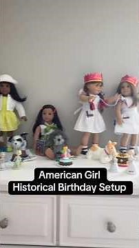 American Girl Birthday Setup 🎂 #americangirl #dolls #agdolls