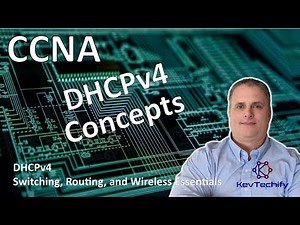 DHCPv4 Concepts - DHCPv4 - Switching, Routing, and Wireless Essentials - CCNA - KevTechify | vid 23